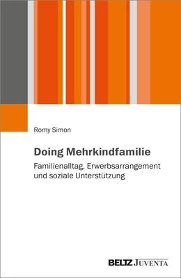 Abbildung von Simon | Doing Mehrkindfamilie | 1. Auflage | 2022 | beck-shop.de