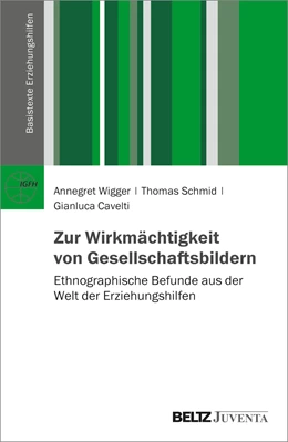 Abbildung von Wigger / Schmid | Zur Wirkmächtigkeit von Gesellschaftsbildern | 1. Auflage | 2022 | beck-shop.de