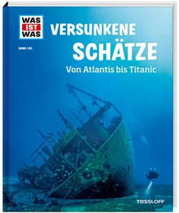Abbildung von Huber | WAS IST WAS Band 145 Versunkene Schätze. Von Atlantis bis Titanic | 1. Auflage | 2022 | beck-shop.de