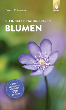 Abbildung von Kremer | Steinbachs Naturführer Blumen | 1. Auflage | 2022 | beck-shop.de