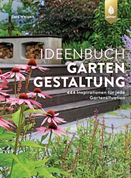 Abbildung von Weigelt | Ideenbuch Gartengestaltung | 2. Auflage | 2022 | beck-shop.de