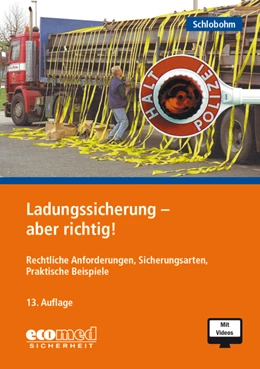 Abbildung von Schlobohm | Ladungssicherung - aber richtig! | 13. Auflage | 2021 | beck-shop.de