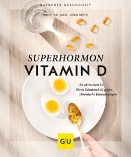 Abbildung von Spitz / Weiss | Superhormon Vitamin D | 1. Auflage | 2022 | beck-shop.de