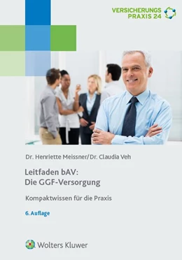 Abbildung von Veh / Meissner | Leitfaden bAV: Die GGF-Versorgung | 6. Auflage | 2021 | beck-shop.de