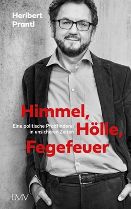 Abbildung von Prantl | Himmel, Hölle, Fegefeuer | 1. Auflage | 2021 | beck-shop.de
