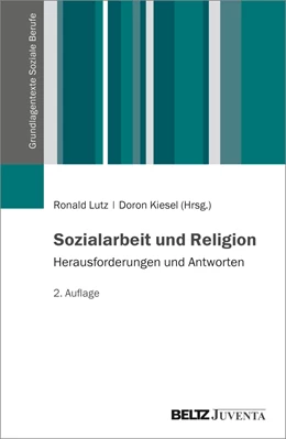 Abbildung von Lutz / Kiesel | Sozialarbeit und Religion | 2. Auflage | 2022 | beck-shop.de