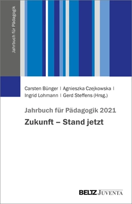 Abbildung von Bünger / Czejkowska | Jahrbuch für Pädagogik 2021 | 1. Auflage | 2022 | beck-shop.de