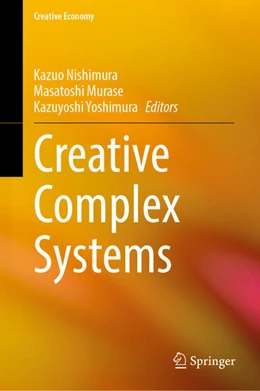 Abbildung von Nishimura / Murase | Creative Complex Systems | 1. Auflage | 2021 | beck-shop.de