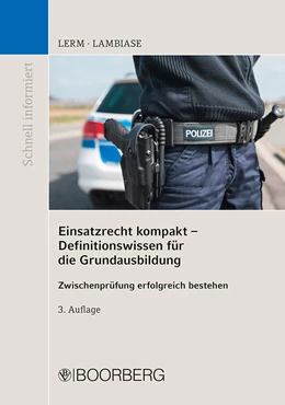 Abbildung von Lerm / Lambiase | Einsatzrecht kompakt - Definitionswissen für die Grundausbildung | 3. Auflage | 2021 | beck-shop.de