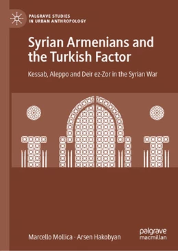 Abbildung von Mollica / Hakobyan | Syrian Armenians and the Turkish Factor | 1. Auflage | 2021 | beck-shop.de