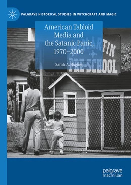Abbildung von Hughes | American Tabloid Media and the Satanic Panic, 1970-2000 | 1. Auflage | 2021 | beck-shop.de