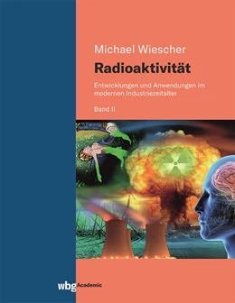 Abbildung von Wiescher | Radioaktivität - Band II | 1. Auflage | 2021 | beck-shop.de