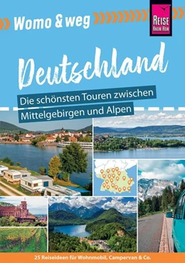 Abbildung von Gölz / Friedrich | Womo & weg: Südliches Deutschland - Die schönsten Touren zwischen Mittelgebirgen und Alpen | 1. Auflage | 2022 | beck-shop.de