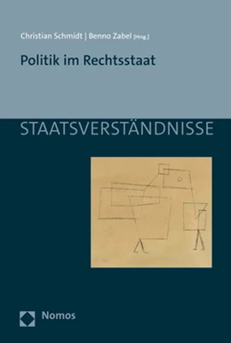 Abbildung von Schmidt / Zabel | Politik im Rechtsstaat | 1. Auflage | 2021 | beck-shop.de