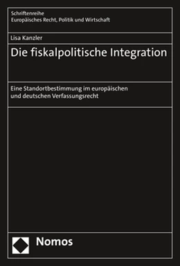 Abbildung von Kanzler | Die fiskalpolitische Integration | 1. Auflage | 2021 | beck-shop.de