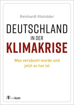 Abbildung von Kleinöder | Deutschland in der Klimakrise | 1. Auflage | 2021 | beck-shop.de