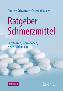 Abbildung von Schwarzer / Maier | Ratgeber Schmerzmittel | 1. Auflage | 2022 | beck-shop.de
