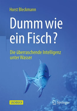 Abbildung von Bleckmann | Dumm wie ein Fisch? | 1. Auflage | 2023 | beck-shop.de