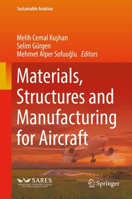 Abbildung von Kushan / Gürgen | Materials, Structures and Manufacturing for Aircraft | 1. Auflage | 2022 | beck-shop.de