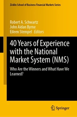 Abbildung von Schwartz / Byrne | 40 Years of Experience with the National Market System (NMS) | 1. Auflage | 2022 | beck-shop.de