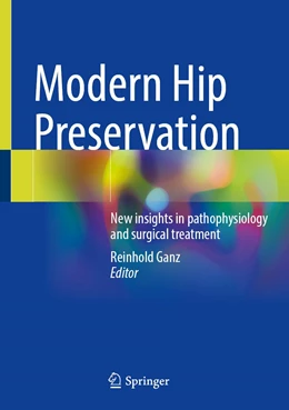 Abbildung von Ganz | Modern Hip Preservation | 1. Auflage | 2022 | beck-shop.de