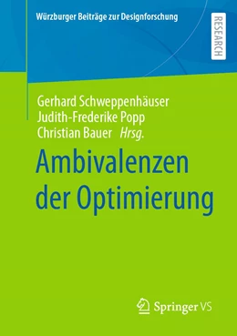 Abbildung von Schweppenhäuser / Popp | Ambivalenzen der Optimierung | 1. Auflage | 2022 | beck-shop.de