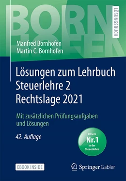 Abbildung von Bornhofen | Lösungen zum Lehrbuch Steuerlehre 2 Rechtslage 2021 | 42. Auflage | 2022 | beck-shop.de