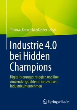 Abbildung von Breyer-Mayländer | Industrie 4.0 bei Hidden Champions | 1. Auflage | 2022 | beck-shop.de