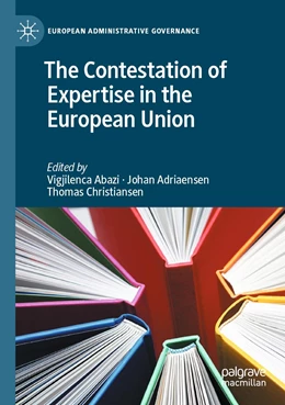 Abbildung von Abazi / Adriaensen | The Contestation of Expertise in the European Union | 1. Auflage | 2021 | beck-shop.de