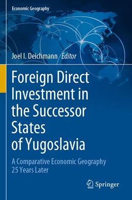 Abbildung von Deichmann | Foreign Direct Investment in the Successor States of Yugoslavia | 1. Auflage | 2022 | beck-shop.de