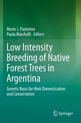 Abbildung von Pastorino / Marchelli | Low Intensity Breeding of Native Forest Trees in Argentina | 1. Auflage | 2021 | beck-shop.de