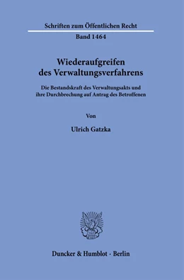 Abbildung von Gatzka | Wiederaufgreifen des Verwaltungsverfahrens. | 1. Auflage | 2021 | 1464 | beck-shop.de