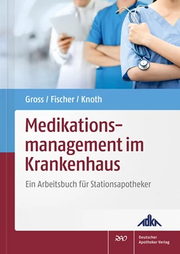 Abbildung von Gross / Fischer | Medikationsmanagement im Krankenhaus | 1. Auflage | 2021 | beck-shop.de
