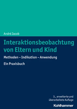 Abbildung von Jacob | Interaktionsbeobachtung von Eltern und Kind | 3. Auflage | 2022 | beck-shop.de