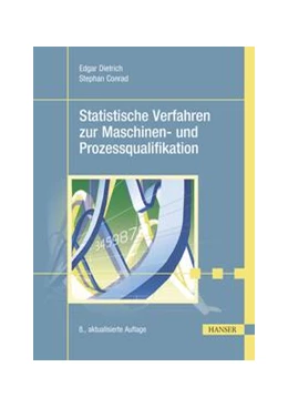 Abbildung von Dietrich / Conrad | Statistische Verfahren zur Maschinen- und Prozessqualifikation | 8. Auflage | 2021 | beck-shop.de