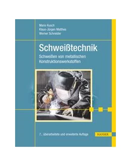 Abbildung von Kusch / Matthes | Schweißtechnik | 7. Auflage | 2021 | beck-shop.de
