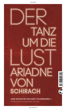 Abbildung von Schirach | Der Tanz um die Lust | 1. Auflage | 2022 | beck-shop.de