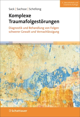 Abbildung von Sack / Sachsse | Komplexe Traumafolgestörungen | 2. Auflage | 2022 | beck-shop.de