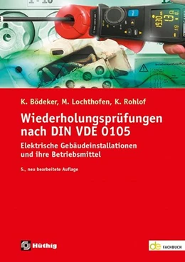 Abbildung von Bödeker / Lochthofen | Wiederholungsprüfungen nach DIN VDE 0105 | 5. Auflage | 2023 | beck-shop.de