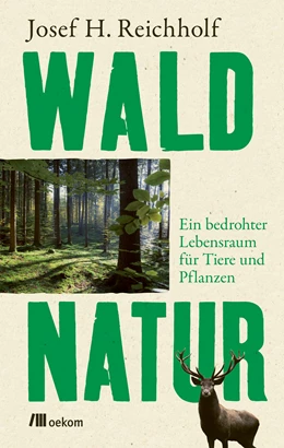 Abbildung von Reichholf | Waldnatur | 1. Auflage | 2022 | beck-shop.de