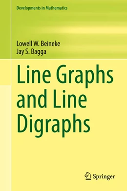 Abbildung von Beineke / Bagga | Line Graphs and Line Digraphs | 1. Auflage | 2021 | beck-shop.de