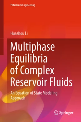 Abbildung von Li | Multiphase Equilibria of Complex Reservoir Fluids | 1. Auflage | 2021 | beck-shop.de