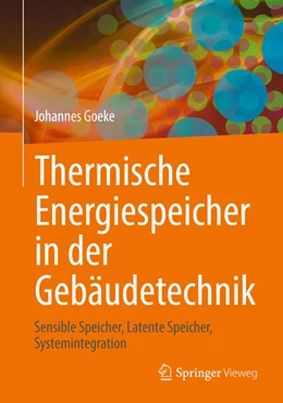 Abbildung von Goeke | Thermische Energiespeicher in der Gebäudetechnik | 1. Auflage | 2021 | beck-shop.de