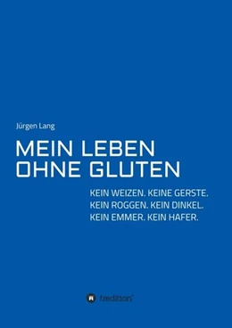 Abbildung von Lang | MEIN LEBEN OHNE GLUTEN | 1. Auflage | 2021 | beck-shop.de