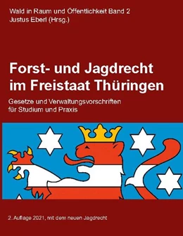 Abbildung von Eberl | Forst- und Jagdrecht im Freistaat Thüringen | 2. Auflage | 2021 | beck-shop.de