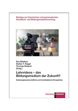 Abbildung von Matthes / Siegel | Lehrvideos - das Bildungsmedium der Zukunft? | 1. Auflage | 2021 | beck-shop.de