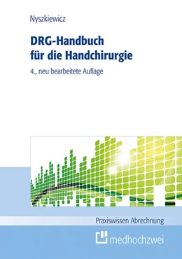 Abbildung von Nyszkiewicz | DRG-Handbuch für die Handchirurgie | 4. Auflage | 2022 | beck-shop.de