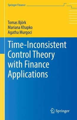 Abbildung von Björk / Khapko | Time-Inconsistent Control Theory with Finance Applications | 1. Auflage | 2021 | beck-shop.de