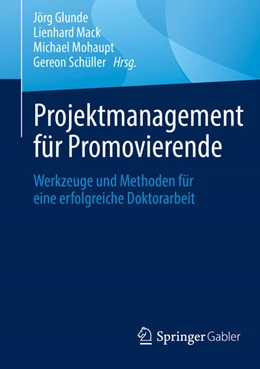 Abbildung von Glunde / Mack | Projektmanagement für Promovierende | 1. Auflage | 2021 | beck-shop.de