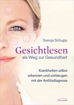 Abbildung von Schupp | Gesichtlesen als Weg zur Gesundheit | 1. Auflage | 2022 | beck-shop.de